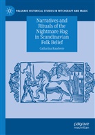 Catharina Raudvere - Narratives and Rituals of the Nightmare Hag in Scandinavian Folk Belief