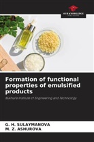 M. Z. Ashurova, G. H. Sulaymanova - Formation of functional properties of emulsified products