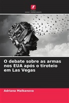 Adriana Malkanova - O debate sobre as armas nos EUA após o tiroteio em Las Vegas