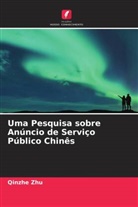 Qinzhe Zhu - Uma Pesquisa sobre Anúncio de Serviço Público Chinês