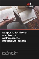 Anantkumar Gujar, Prakash Khodke - Rapporto fornitore-acquirente nell'ambiente produttivo indiano