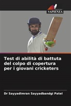 Dr SayyadImran Sayyadbandgi Patel, SayyadImran Sayyadbandgi Patel - Test di abilità di battuta del colpo di copertura per i giovani cricketers