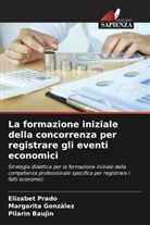 Pilarìn Baujìn, Margarita Gonzàlez, Elizabet Prado - La formazione iniziale della concorrenza per registrare gli eventi economici