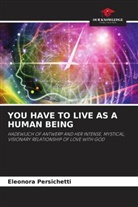 Eleonora Persichetti - YOU HAVE TO LIVE AS A HUMAN BEING