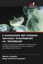 Oleg Yurevich Latyshev, Mauro Luisetto - L'evoluzione del sistema nervoso: Invertebrati vs. Vertebrati