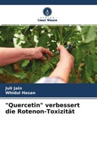 Whidul Hasan, Juli Jain - "Quercetin" verbessert die Rotenon-Toxizität
