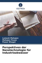 Pawar Bhagat, Lomesh Mahajan, Mahajan Pawar - Perspektiven der Nanotechnologie für Industrieabwässer