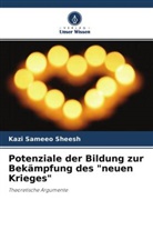 Kazi Sameeo Sheesh - Potenziale der Bildung zur Bekämpfung des "neuen Krieges"