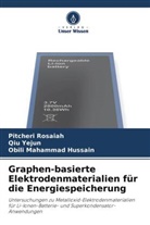 Obi Mahammad Hussain, Obili Mahammad Hussain, Pitcheri Rosaiah, Qiu Yejun - Graphen-basierte Elektrodenmaterialien für die Energiespeicherung