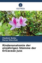 Vladimir Boiko, Darya Shevchuk - Rindenanatomie der einjährigen Stämme der Ericaceae Juss