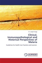 Dr. Joseph Choge, Joseph Choge - Clinical, Immunopathological and Historical Perspectives of Malaria