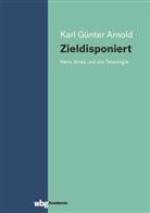 Karl Günter Arnold, Karl Günter (Dr.) Arnold - Zieldisponiert