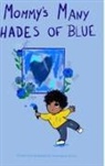 Dominique Muñoz - Mommy's Many Shades of Blue