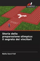 Nalla Socé Fall - Storia della preparazione olimpica: il segreto dei vincitori