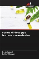 D. Akiladevi, E. Karthikeyan - Forma di dosaggio buccale mucoadesiva