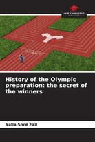 Nalla Socé Fall - History of the Olympic preparation: the secret of the winners