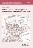 Annelies Augustyns - Städtische Erfahrung in deutsch-jüdischen Selbstzeugnissen aus Breslau im 'Dritten Reich'