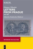 Eleanor Wheeler, Doubravka Oláková, Doubravka Olsáková - Letters from Prague