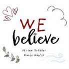 Hanjo Gäbler, Miriam Schäfer, Hanjo Gäbler - We Believe (CD) (Hörbuch)