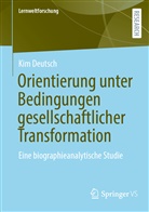 Kim Deutsch - Orientierung unter Bedingungen gesellschaftlicher Transformation