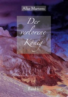 Alke Martens - Der verlorene König