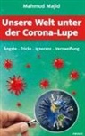 Mahmud Majid - Unsere Welt unter der Corona-Lupe