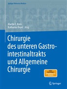 Beyer, Katharina Beyer, Martin E Kreis, Martin Kreis, Martin E. Kreis - Chirurgie des unteren Gastrointestinaltrakts und Allgemeine Chirurgie: Chirurgie des unteren Gastrointestinaltrakts und Allgemeine Chirurgie