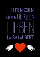 Laura Lambert - Für Menschen, die von Herzen lieben