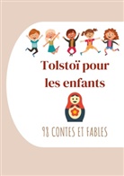 Ely Halpérine-Kaminsky, Leo N. Tolstoi, Léon Tolstoï - Tolstoï pour les enfants : 98 Contes et Fables