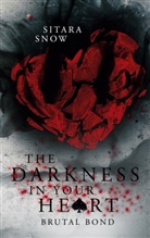 Sitara Snow - The Darkness In Your Heart