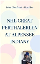 Peter Oberfrank - Hunziker - NHL great perthalerlen at Alpensee indiany