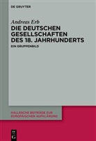 Andreas Erb - Die Deutschen Gesellschaften des 18. Jahrhunderts