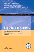 Muhammad Khurram Khan, Muhammad Khurram Khan et al, Tinghuai Ma, Zhaoqing Pan, Victor S. Sheng, Yuan Tian - Big Data and Security