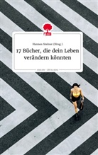 Hannes Steiner - 17 Bücher, die dein Leben verändern könnten. Life is a Story - story.one