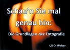 Uli O Weber, Uli O. Weber - Schau'n Sie mal genau hin: