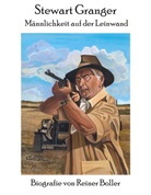 Reiner Boller - Stewart Granger - Männlichkeit auf der Leinwand
