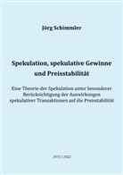 Jörg Schimmler - Spekulation, spekulative Gewinne und Preisstabilität