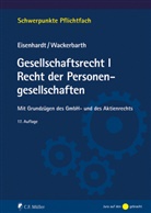 Ulrich Eisenhardt, Ulrich (Dr. Dr. h. c.) Eisenhardt, Ul Wackerbarth, Ulrich Wackerbarth - Gesellschaftsrecht I. Recht der Personengesellschaften