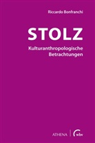 Riccardo Bonfranchi - Stolz - Kulturanthropologische Betrachtungen