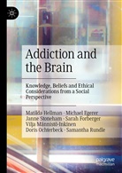 Michael Egerer, Sarah Forberger, Matilda Hellman, Vilja Männistö-Inkinen, Doris Ochterbeck, Samantha Rundle... - Addiction and the Brain
