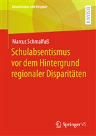 Marcus Schmalfuß - Schulabsentismus vor dem Hintergrund regionaler Disparitäten
