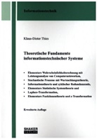 Klaus-Dieter Thies - Theoretische Fundamente informationstechnischer Systeme