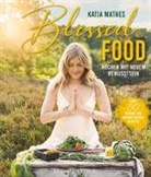 Katja Mathes - Blessed Food