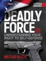 Massad Ayoob - Deadly Force: Understanding Your Right to Self-Defense, 2nd edition