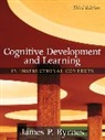 James Byrnes, James P. Byrnes - Cognitive Development and Learning in Instructional Contexts