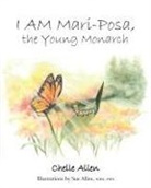 Chelle Allen - I AM Mari-Posa, the Young Monarch