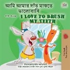 Shelley Admont, Kidkiddos Books - I Love to Brush My Teeth (Bengali English Bilingual Book for Kids)