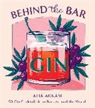 Alia Akkam, Akkam Alia - Behind the Bar: Gin