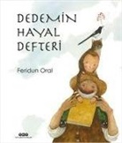 Feridun Oral - Dedemin Hayal Defteri