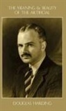 Douglas E Harding - The Meaning and Beauty of the Artificial